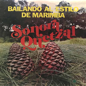 sonoraquetzalbailandomarimba