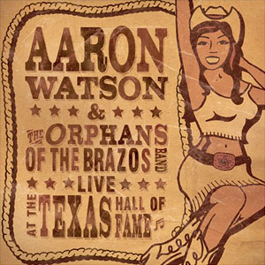 texas hall of fame aaron watson