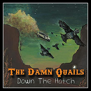 thedamnquailsdownthehatch