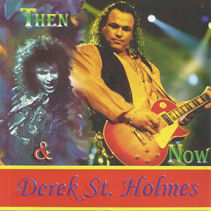 then and now derek st holmes