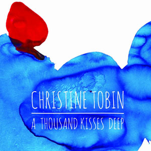 thousand kisses deep christine tobin