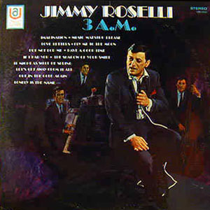 three am jimmy roselli