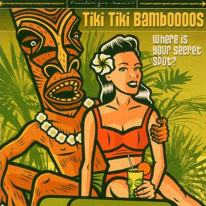 tiki tiki bomboooos secret spot