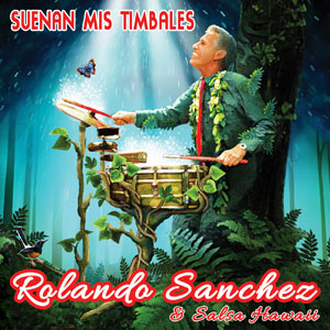 timbales rolando sanchez hawaii