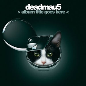 title goes here deadmau5