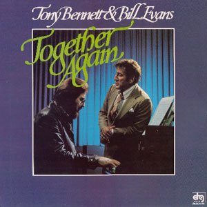 togetheragaintonybennettbillevans