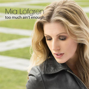 too much aint enough mia lofgren