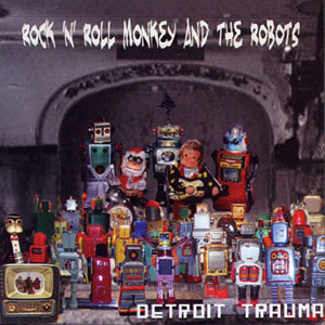 toy robot detroit trauma rock n roll monkey