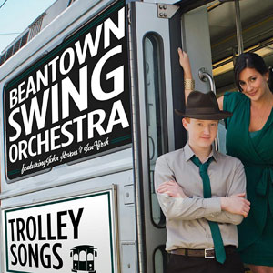 trolleysongsbeantownswingorch