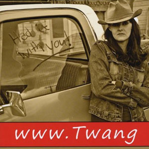 twang www had it with you