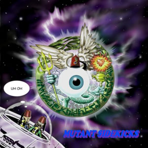 uh oh mutant sidekicks