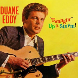 up a storm twangin duane eddy