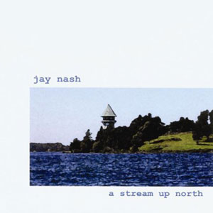 up north stream jay nash
