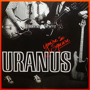 uranus youre so square