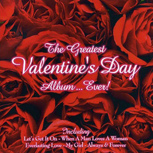 valentines greatest album ever