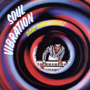vibration soul dave baby cortez