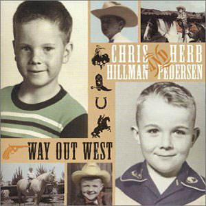 way out west chris hillman herb pederson