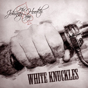 whiteknucklesjohnnyhootchgang