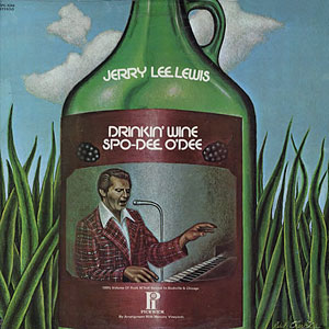 wine drinkin spo dee odee jerry lee lewis