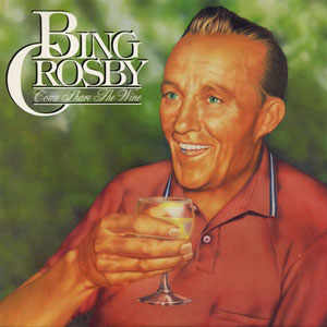 wine share bing crosby