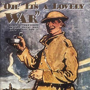 ww1 oh its a lovely war