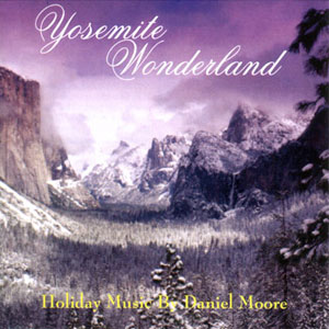 yosemite wonderland daniel moore